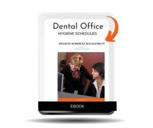 Dental Office Hygiene Schedule Management E-Book shows the dental office how to manage hygiene schedules and patients well.