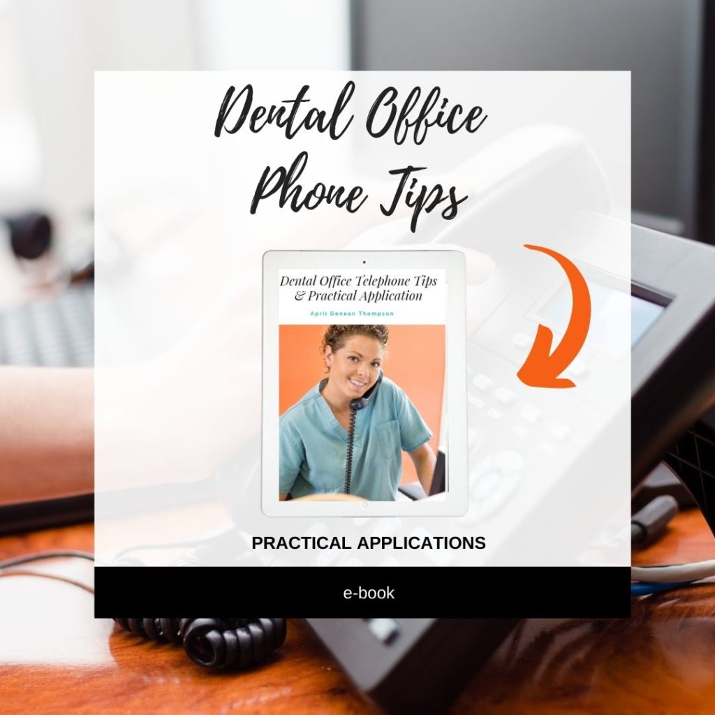 Dental Office Phone Tips is a practical guide to help with phone basics and management