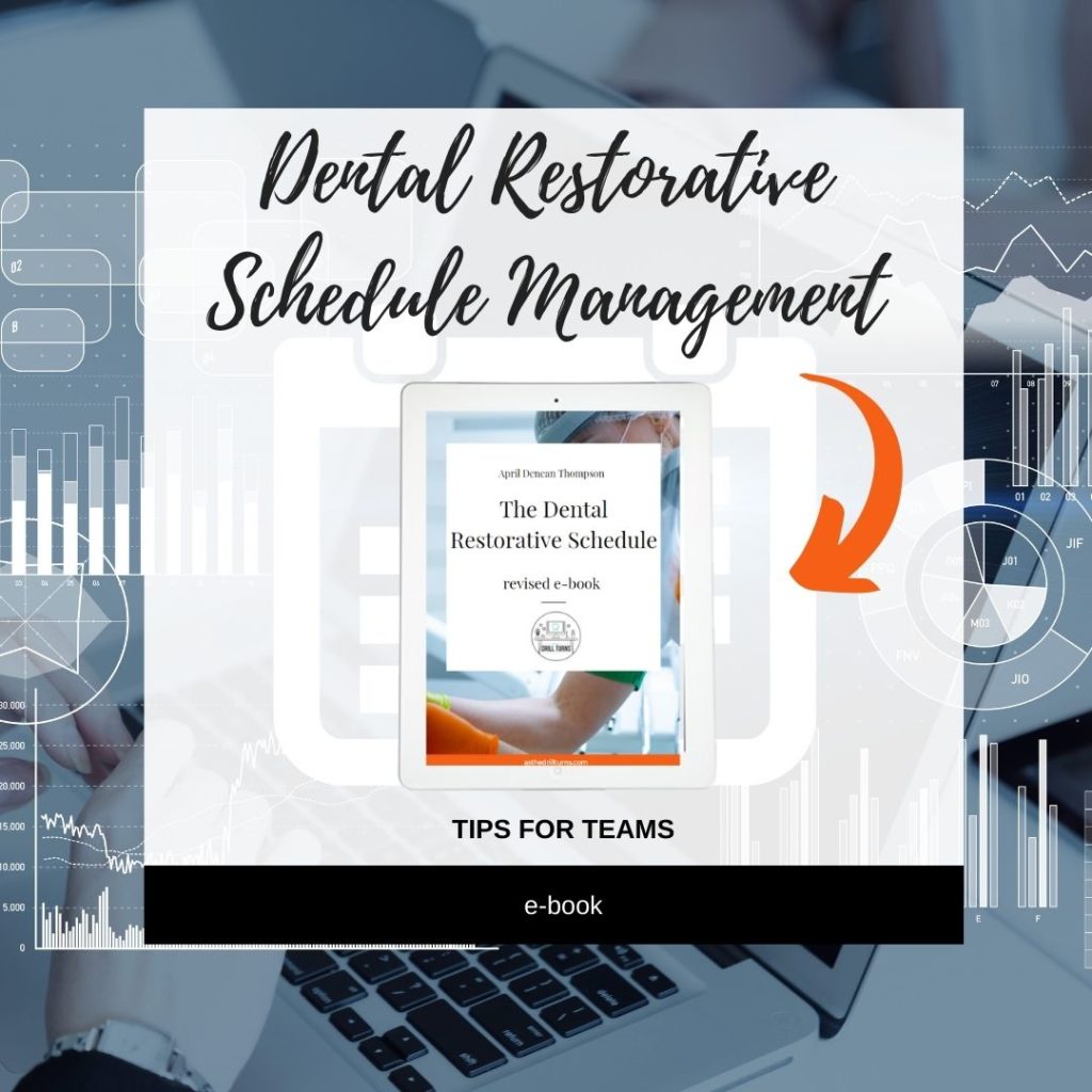 Dental Restorative Schedule Management ebook provides dental teams with very helpful tips