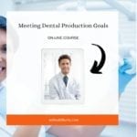 Dental Office Production Goals Course to train dental teams in meeting their production goals