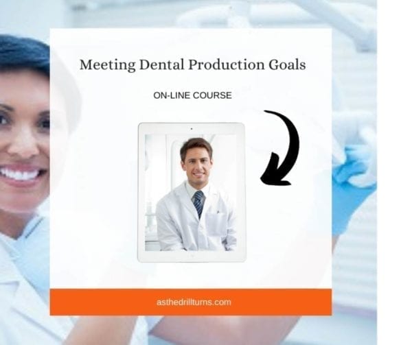 Dental Office Production Goals Course to train dental teams in meeting their production goals