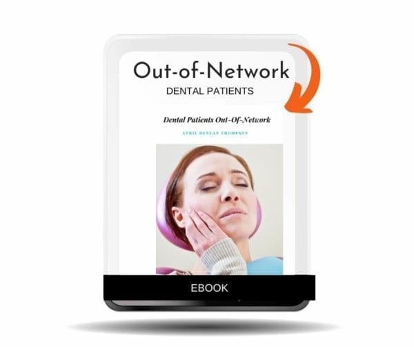 Dental Patients Out-of-Network is a book designed to help treat patients who are out of network
