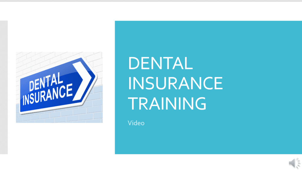 Dental Insurance Training By Video Power Point Presentation