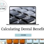 Calculating Dental Benefits Course includes examples