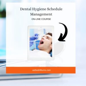 Dental Hygiene Schedule Course teaches the user how to create and master the daily dental office hygiene schedules