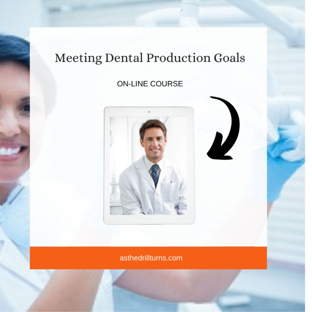 Meeting Dental Production Goals is easier with this on-line course for dental professionals